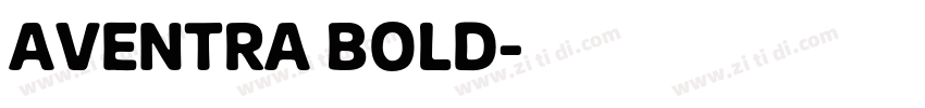 AVENTRA BOLD字体转换 AVENTRA BOLD字体转换